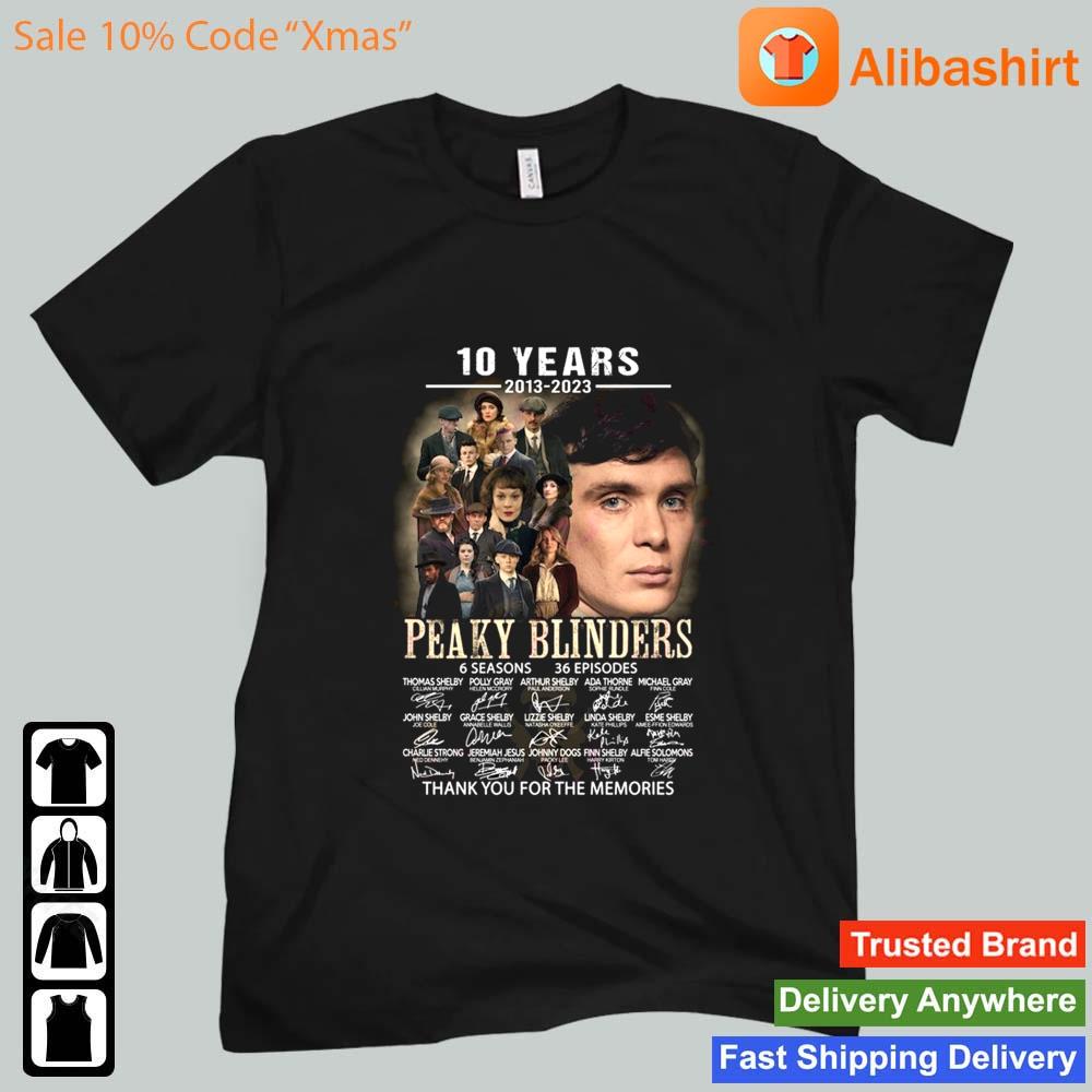 10 Years 2013 – 2023 Peaky Blinders 6 Seasons 36 Episodes Thank You For The Memories Signatures Shirt