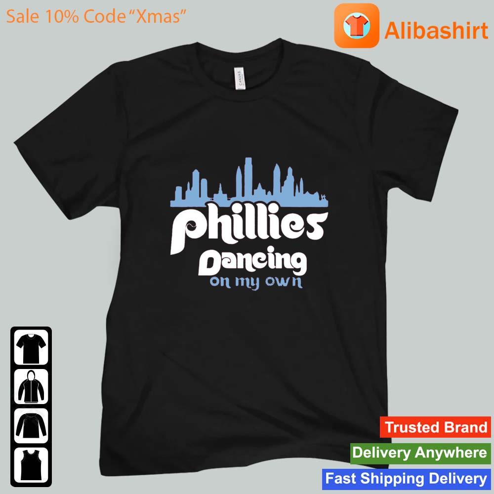 2022 Dancing On My Own Phillies Philadelphia Ring The Bell Shirt