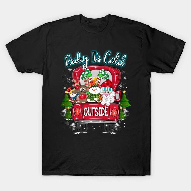 Baby It's Cold Outside Christmas Holiday T-Shirt
