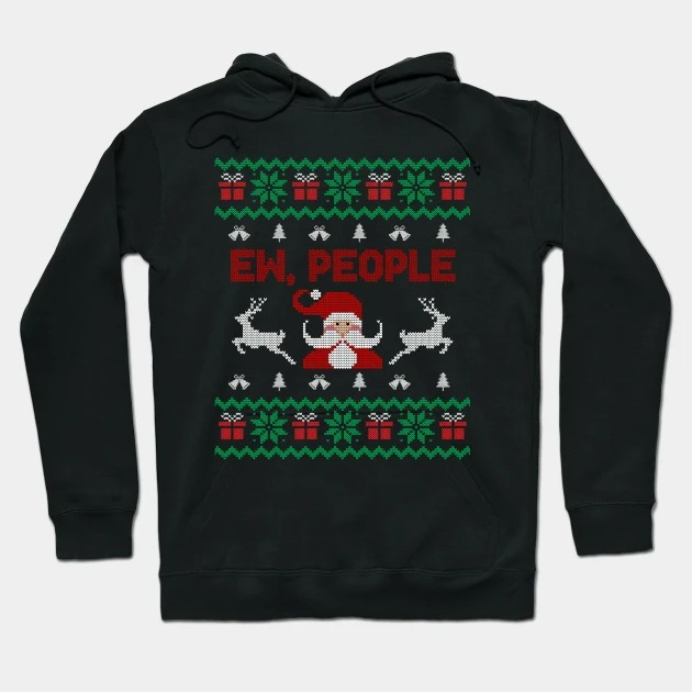 Christmas Sweaters - Ew People - Funny - Ugly Christmas Sweater Hoodie