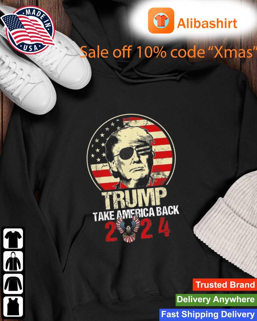 Donald Trump 2024 Take America Back Vintage Trump American Flag Sunglasses Shirt Hoodie
