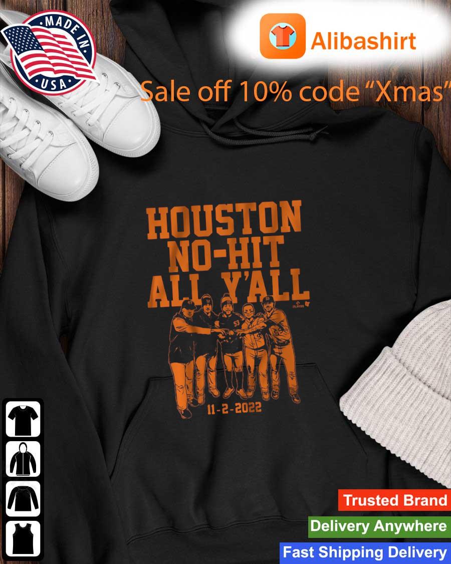 Houston No-hit All Y'all 11-2-2022 Shirt Hoodie