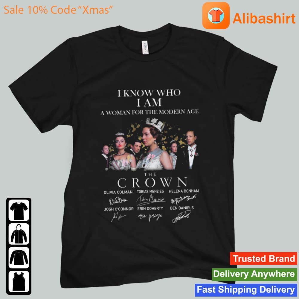 I Know Who I Am A Woman For The Modern Age The Crown Signatures shirt