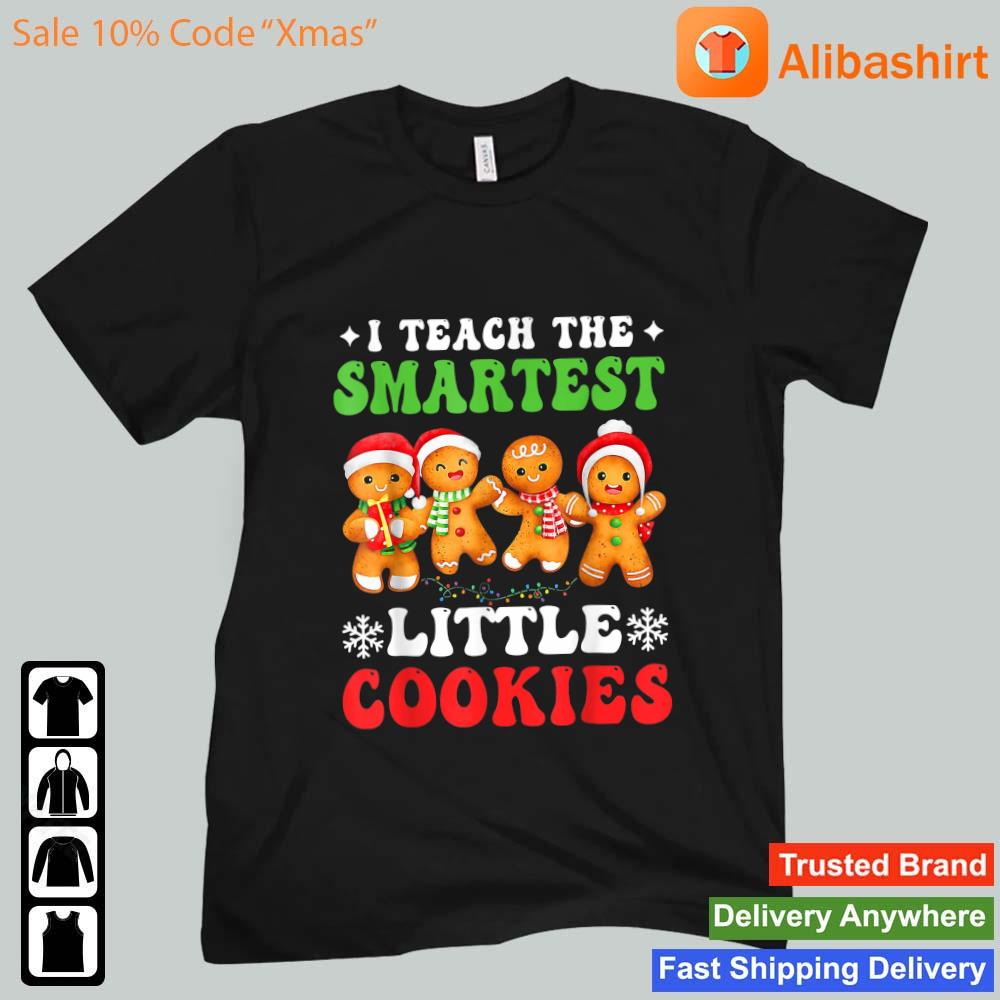 I Teach The Smartest Little Cookies Gingerbread Christmas Sweater