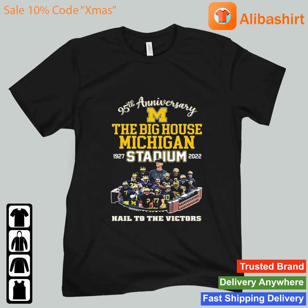 Michigan Wolverines 95th Anniversary The Big House Michigan Stadium 1927 2022 Hail To The Victors Shirt
