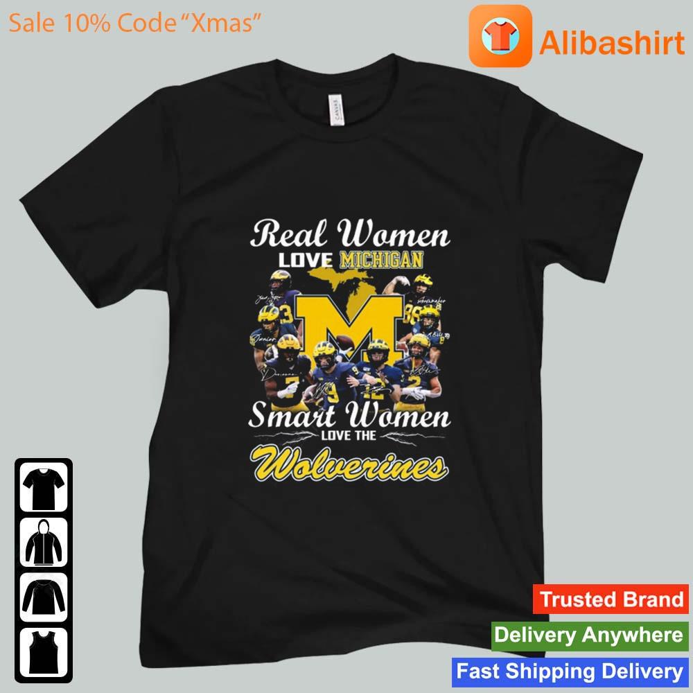 Michigan Wolverines Real Women Love Michigan Smart Women Love The Wolverines Signatures Shirt