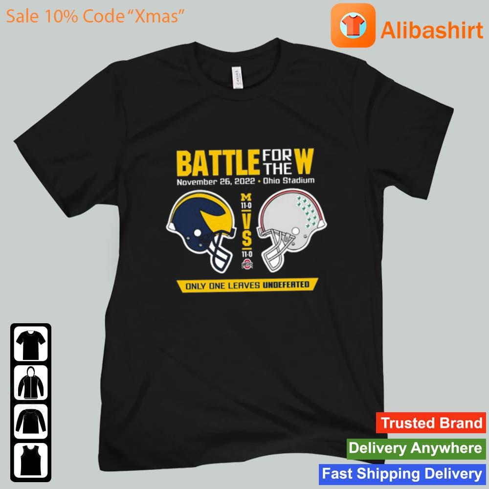 Michigan Wolverines vs Ohio State Buckeyes Battle For The W Only One Leaves Undefeated shirt