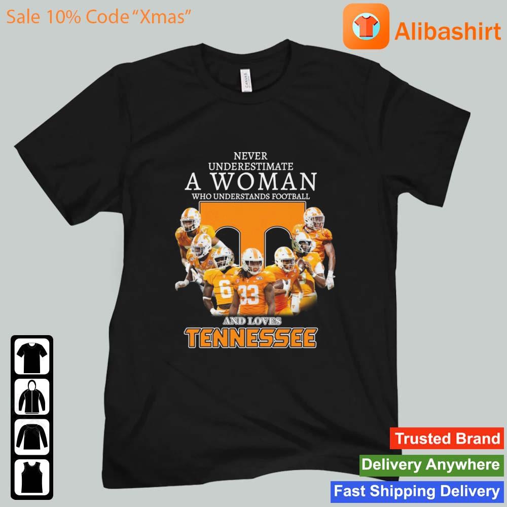 Never Underestimate A Woman Who Understands Football And Loves Tennessee Volunteers Signatures Shirt