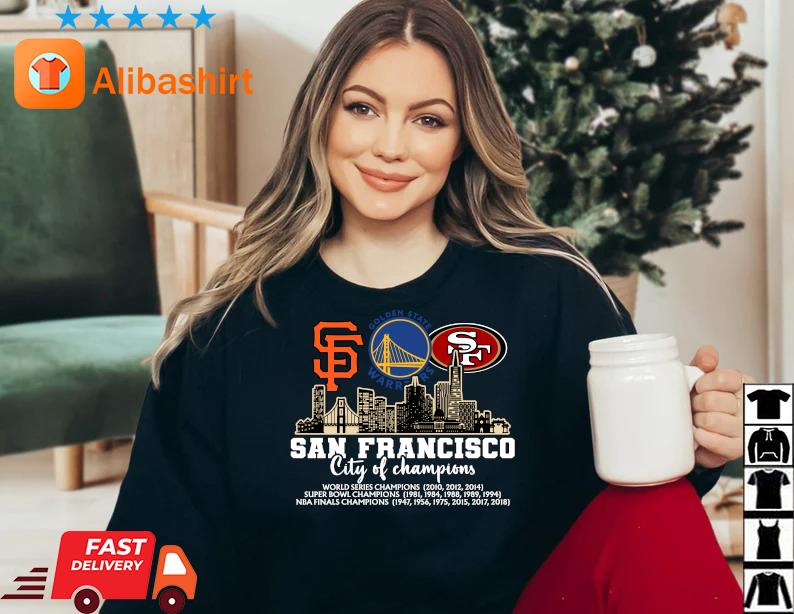 Official San Francisco City Of Champions San Francisco Giants Golden State Warriors San Francisco 49ers Shirt