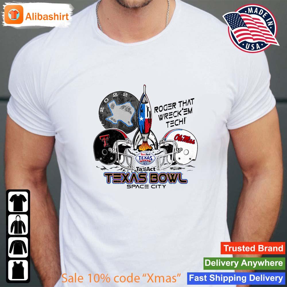 Texas Tech Red Raiders Vs Ole Miss Rebels Roger That Wreck 'Em Tech Texas Bowl Space City s Shirt