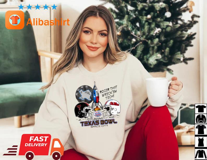 Texas Tech Red Raiders Vs Ole Miss Rebels Roger That Wreck 'Em Tech Texas Bowl Space City s Sweater trang