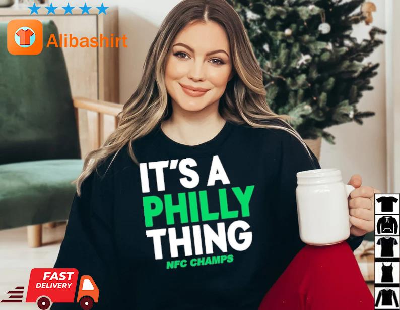 It's a Philly Thing NFC Champs shirt