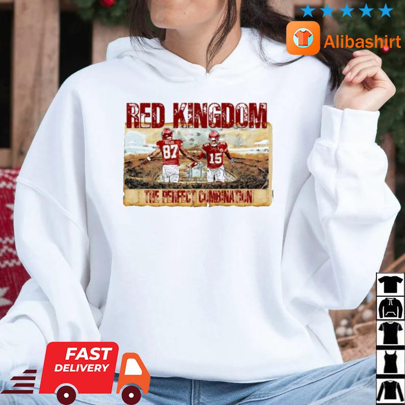 Kansas City Chiefs Red Kingdom The Perfect Combination shirt
