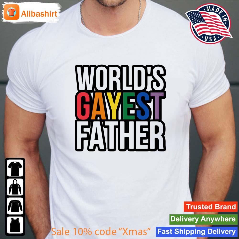 World's Gayest Father Shirt Shirt
