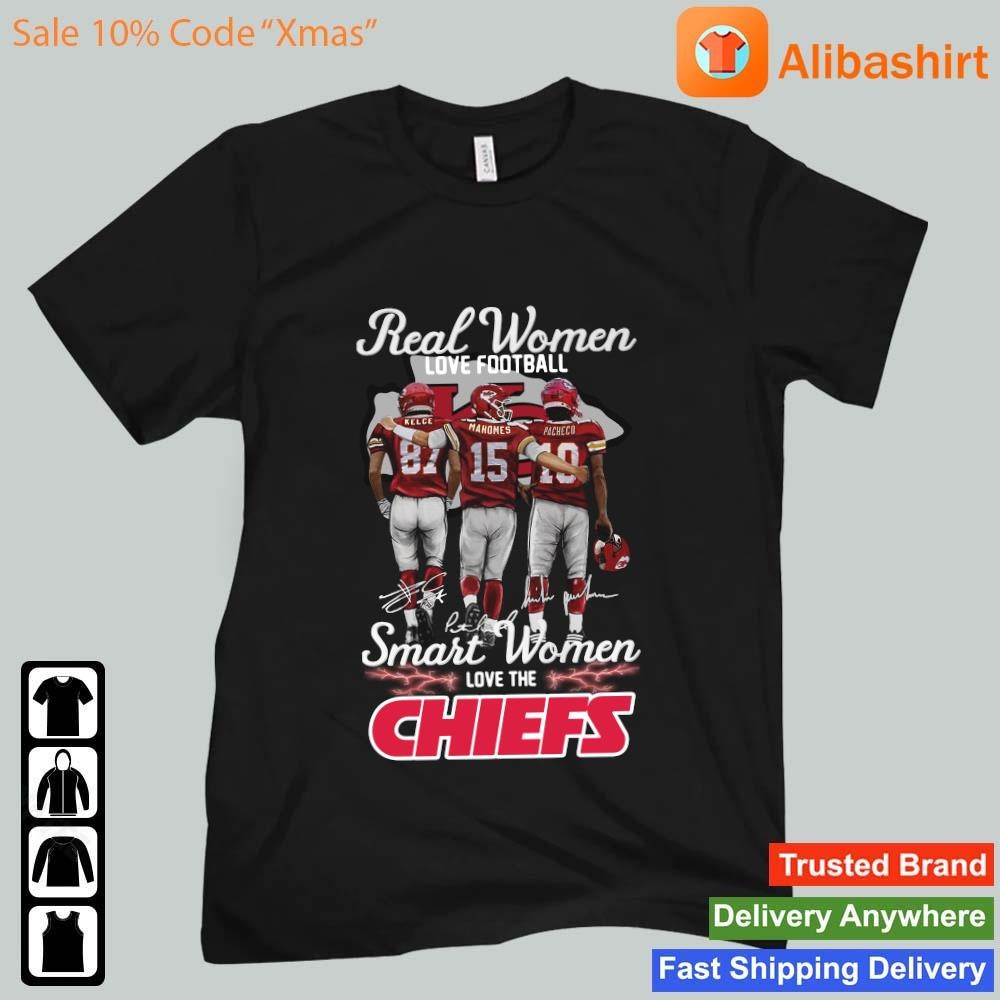 Real Women love football smart women love the Kansas City Chiefs Kelce  Mahomes and Pacheco signatures shirt, hoodie, sweater, long sleeve and tank  top