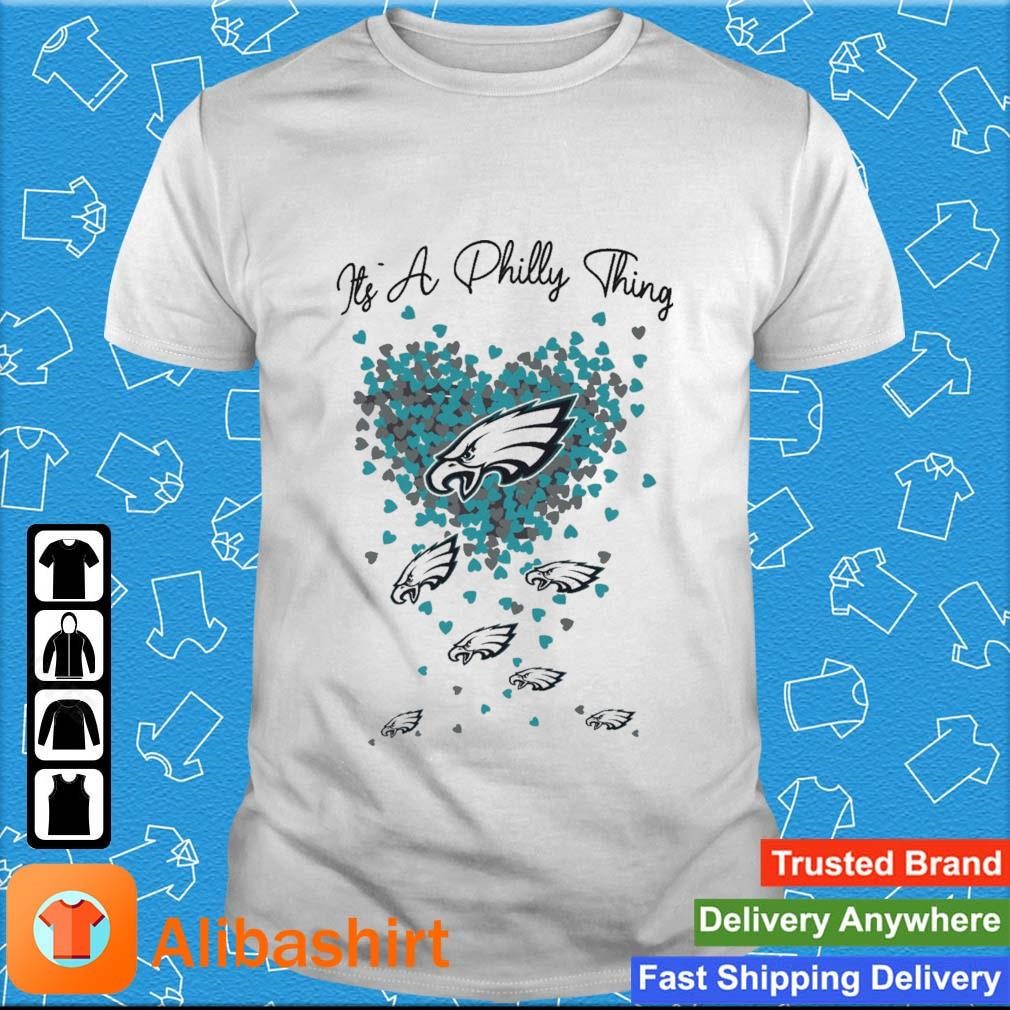 Awesome philadelphia Eagles Heart It's A Philly Thing shirt