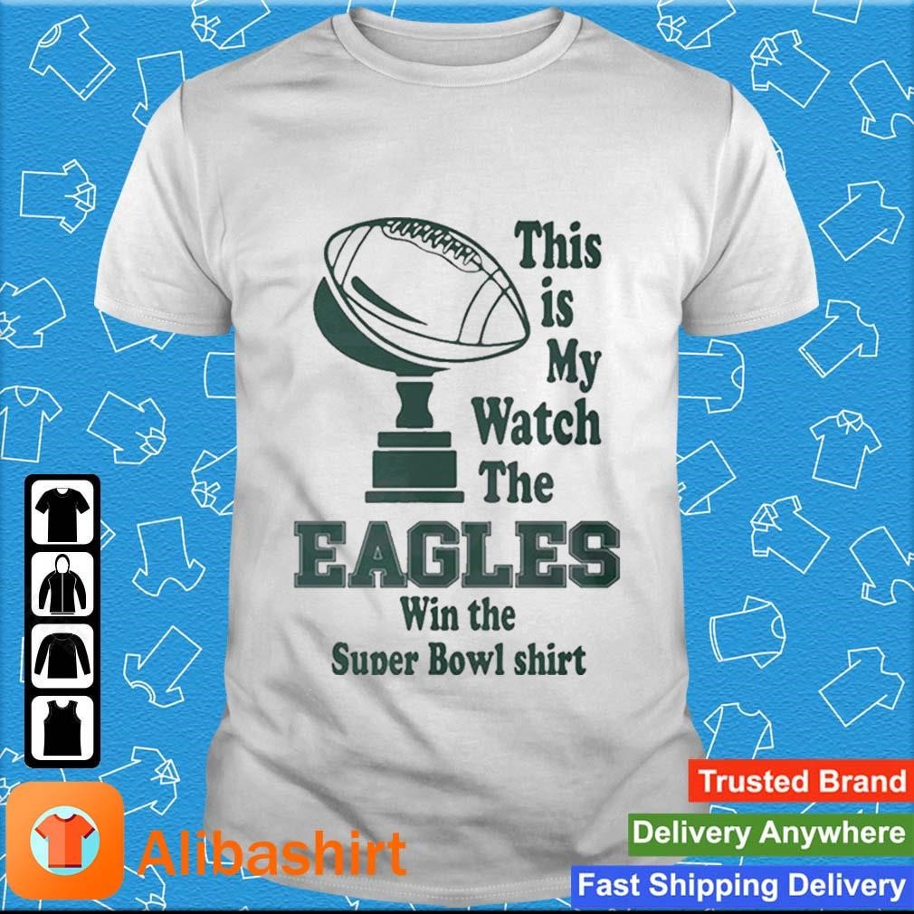 Best this Is My Eagles Win The Super Bowl Lvii Shirt