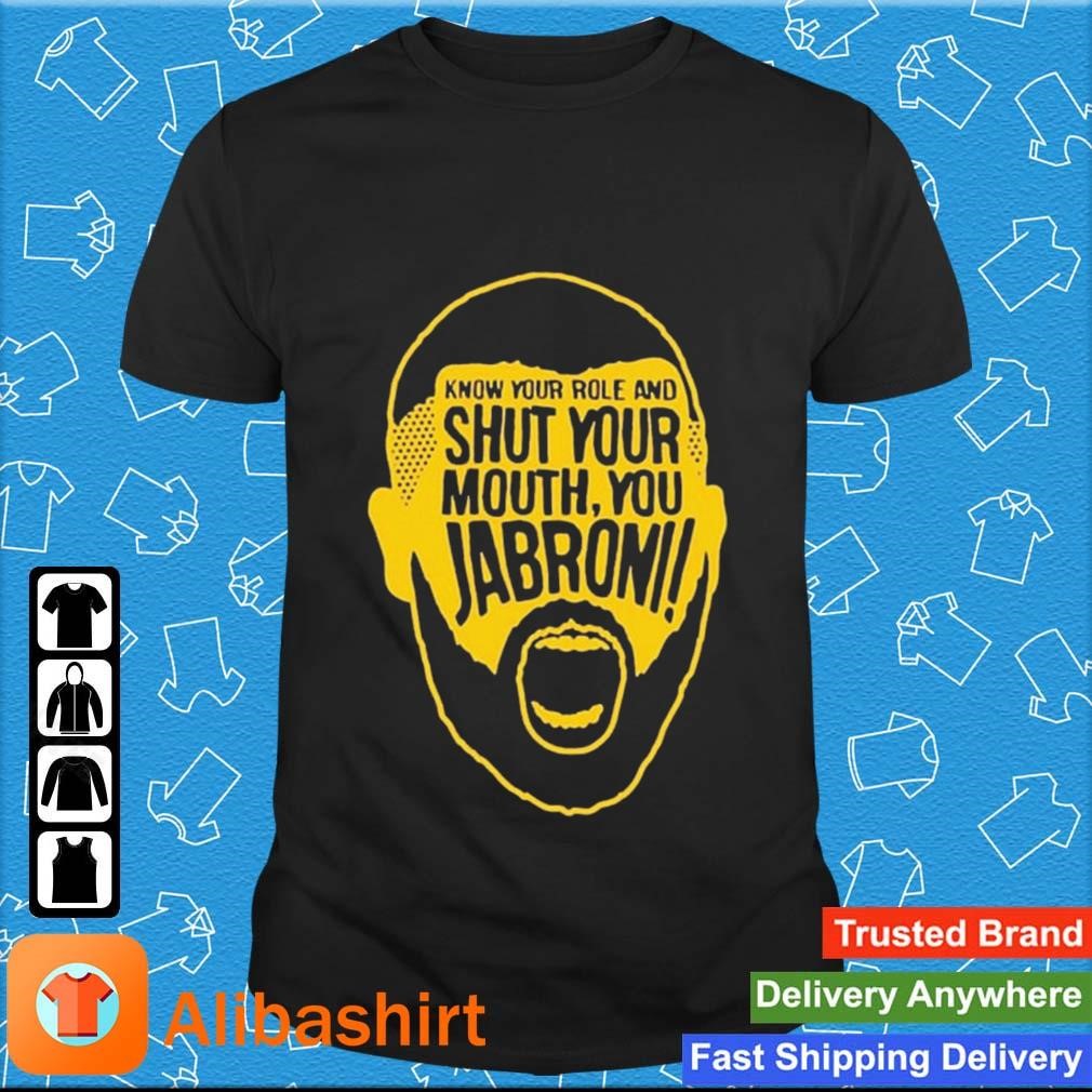 Original burrowhead My Ass Shirt Know Your Role And Shut Your Mouth Jabroni shirt