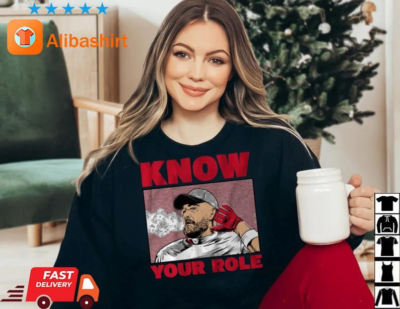 Premium travis Kelce Know Your Role Shirt