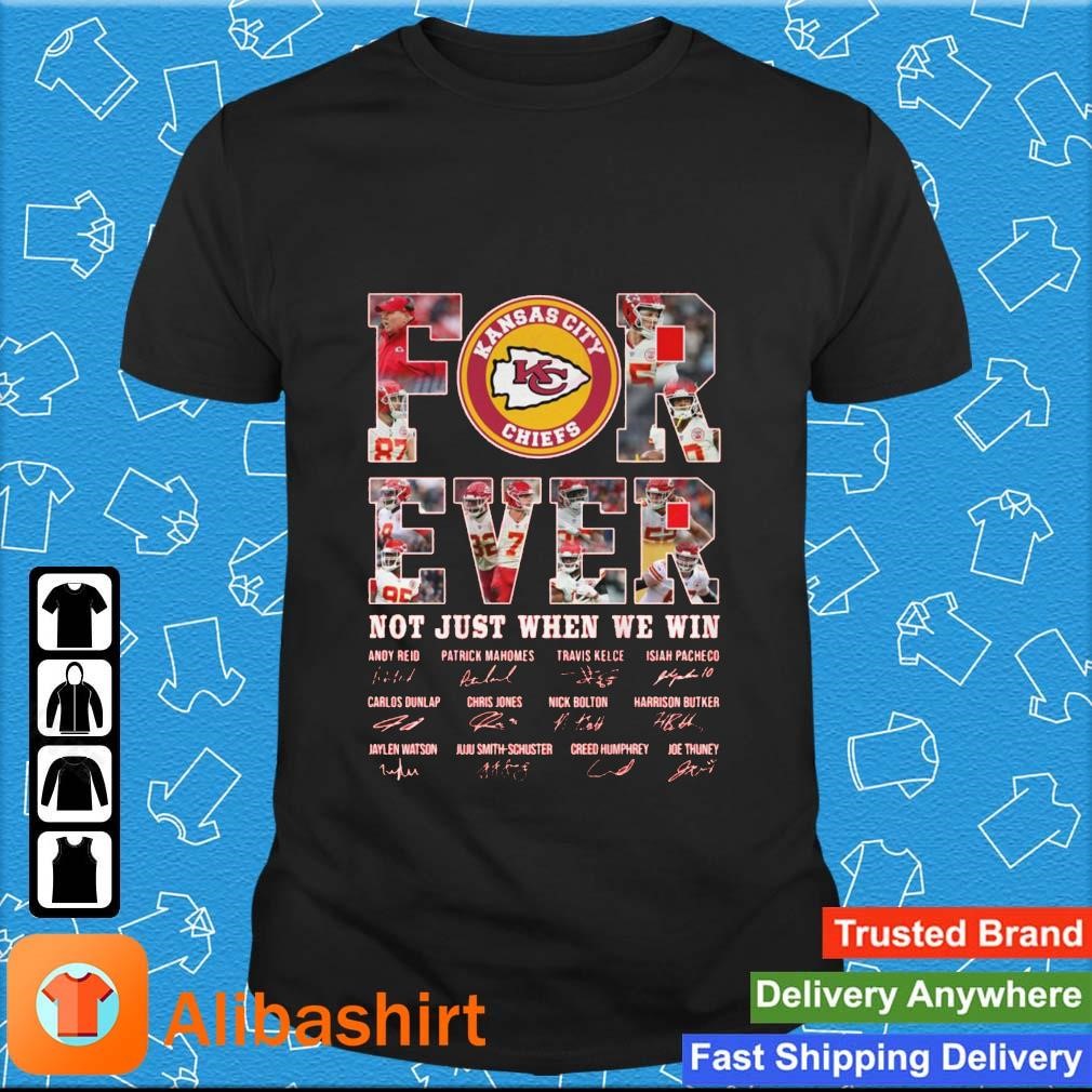 Top kansas City Chiefs Forever Not Just When We Win Signatures shirt