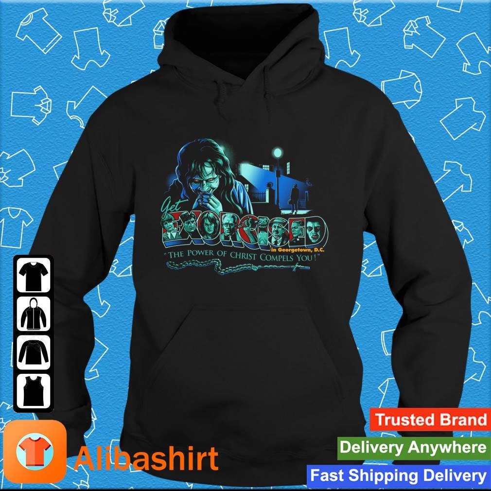 Get Exorcised In DC The power Of Christ Compels you Shirt, hoodie, sweater,  long sleeve and tank top