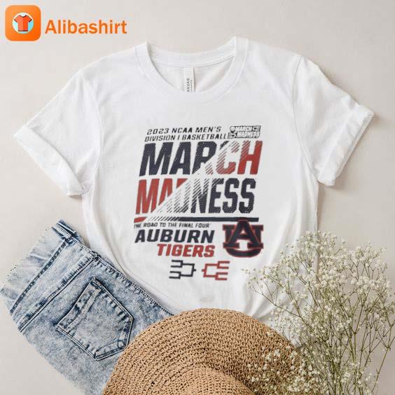 Auburn Tigers Men's Basketball 2023 Ncaa March Madness The Road To Final Four shirt