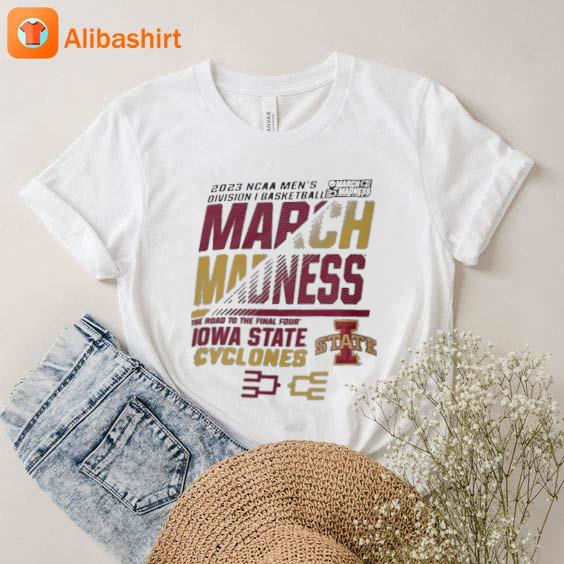 Iowa State Men's Basketball 2023 Ncaa March Madness The Road To Final Four shirt