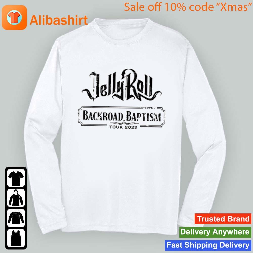 Jelly Roll Backroad Baptism 2023 Tour Shirt Longsleeve t-shirt