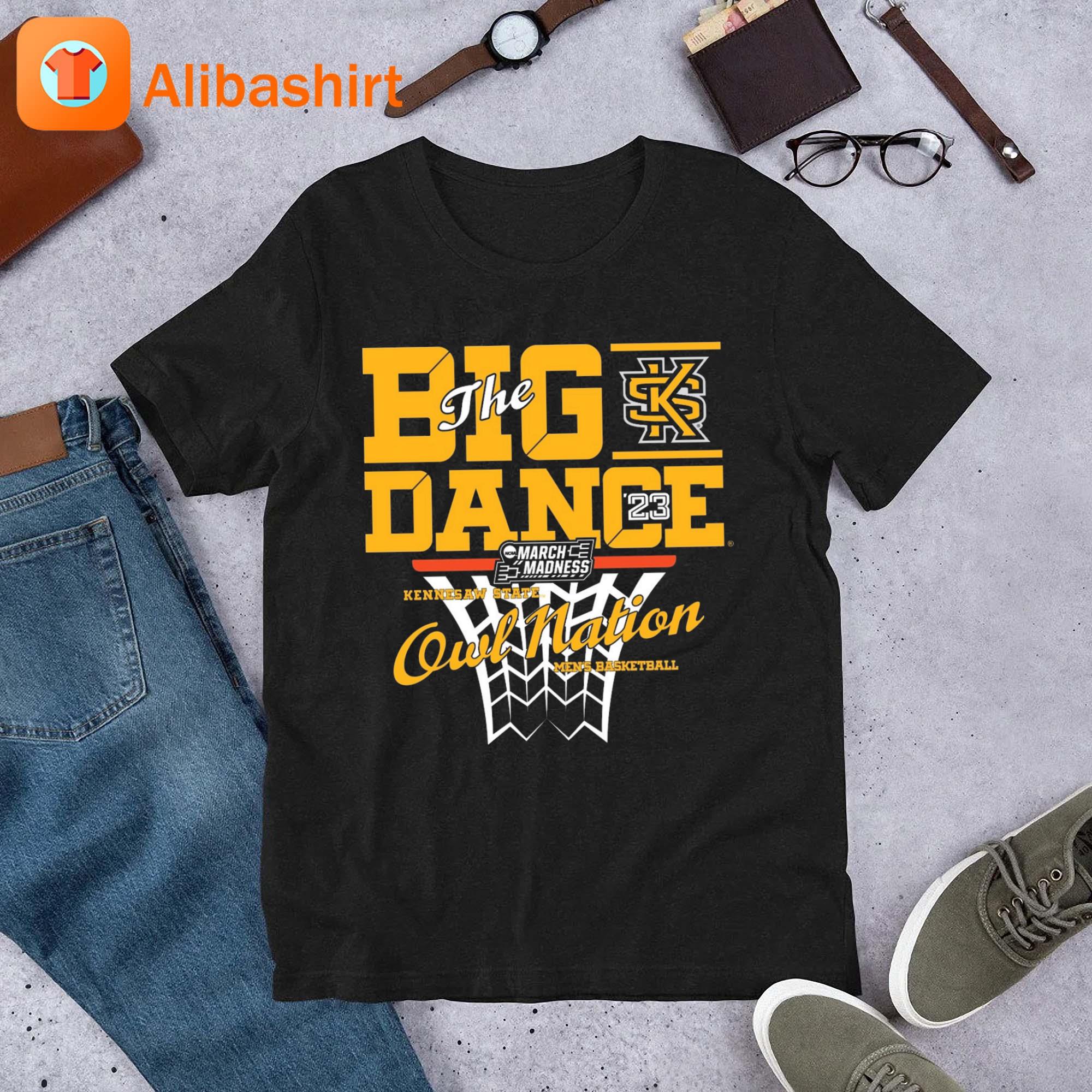 Kennesaw State Owls Men's Basketball The Big Dance 2023 shirt