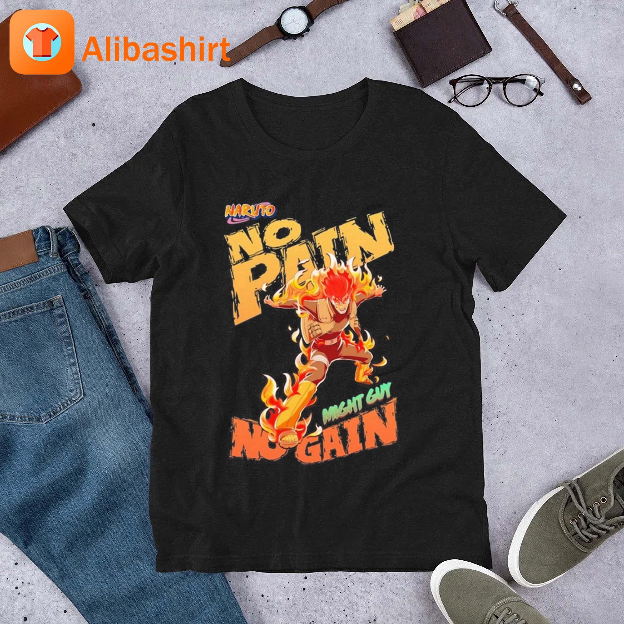Naruto No Pain No Gain Might Guy Shirt