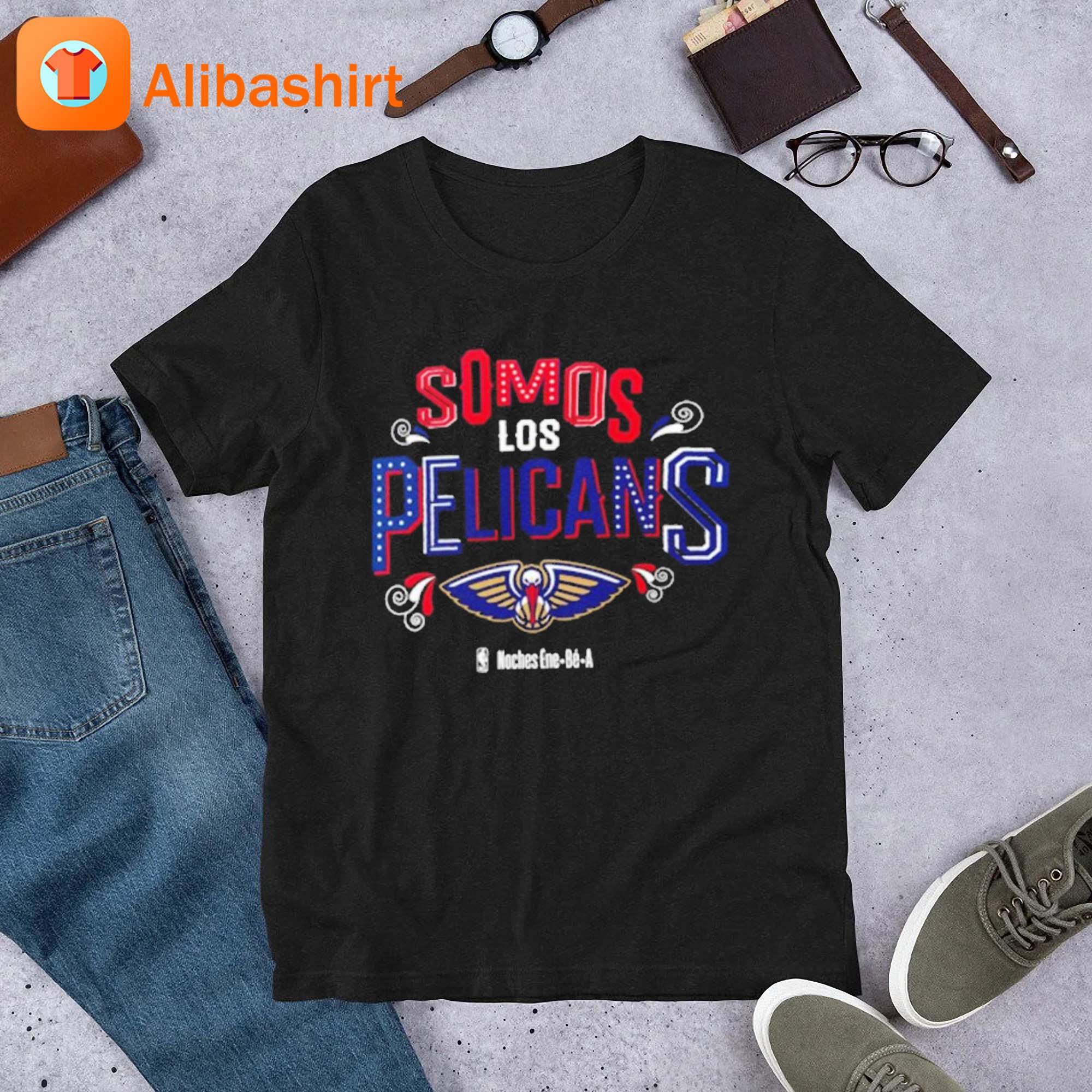 Somos Los New Orleans Pelicans Noches Ene-Be-A Shirt