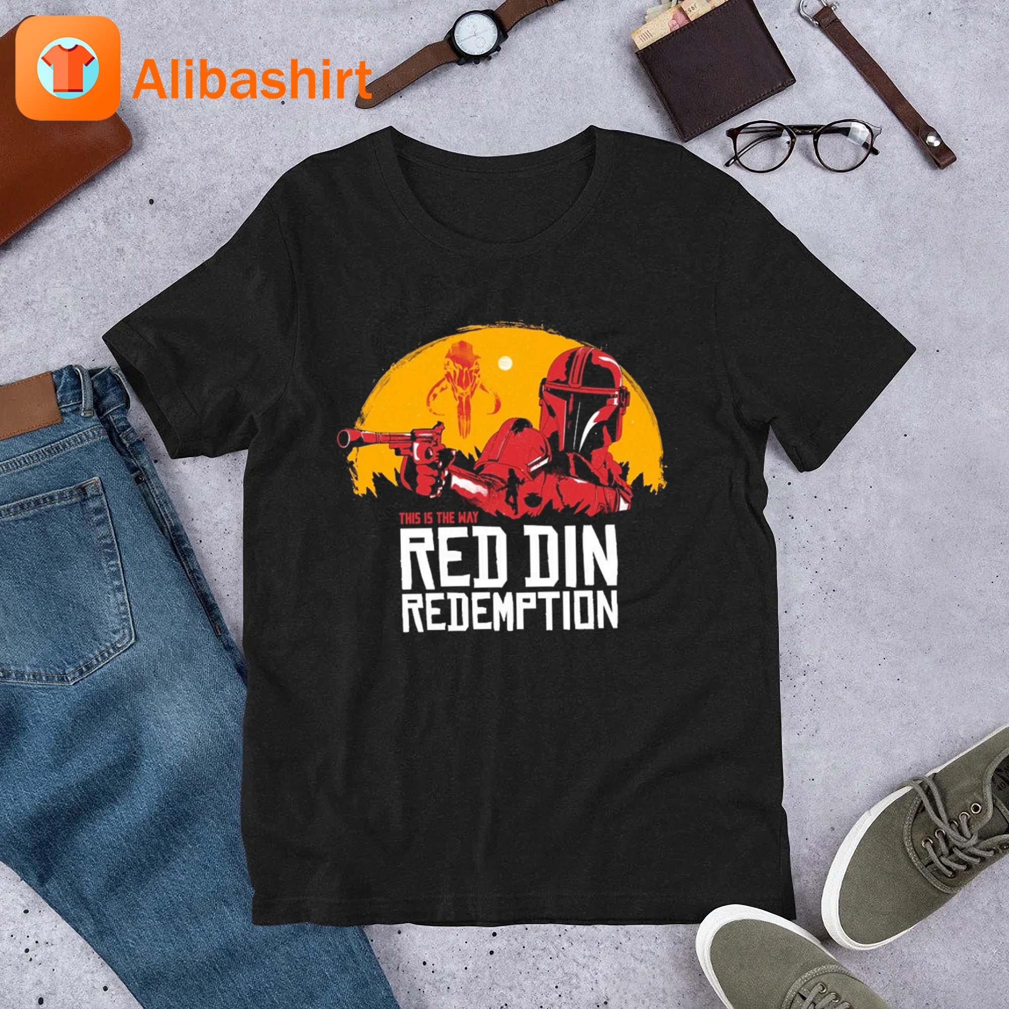 This Is The Way Red Din Redimption Shirt