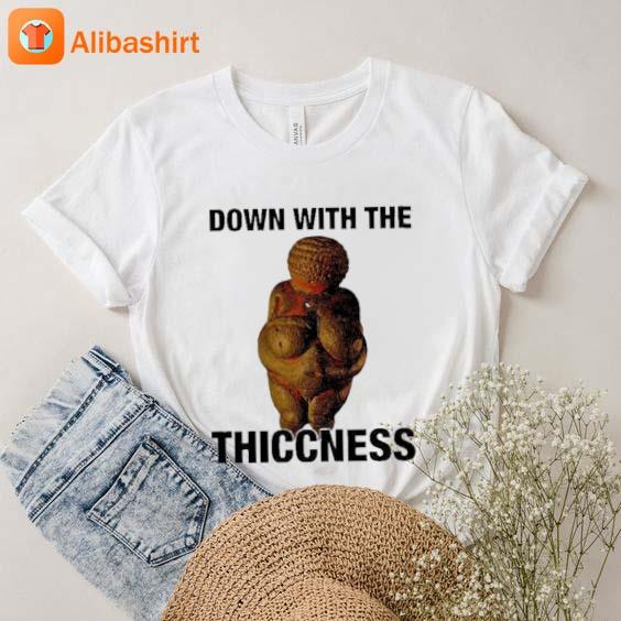 Vintage Down With The Thiccness 2023 Shirt