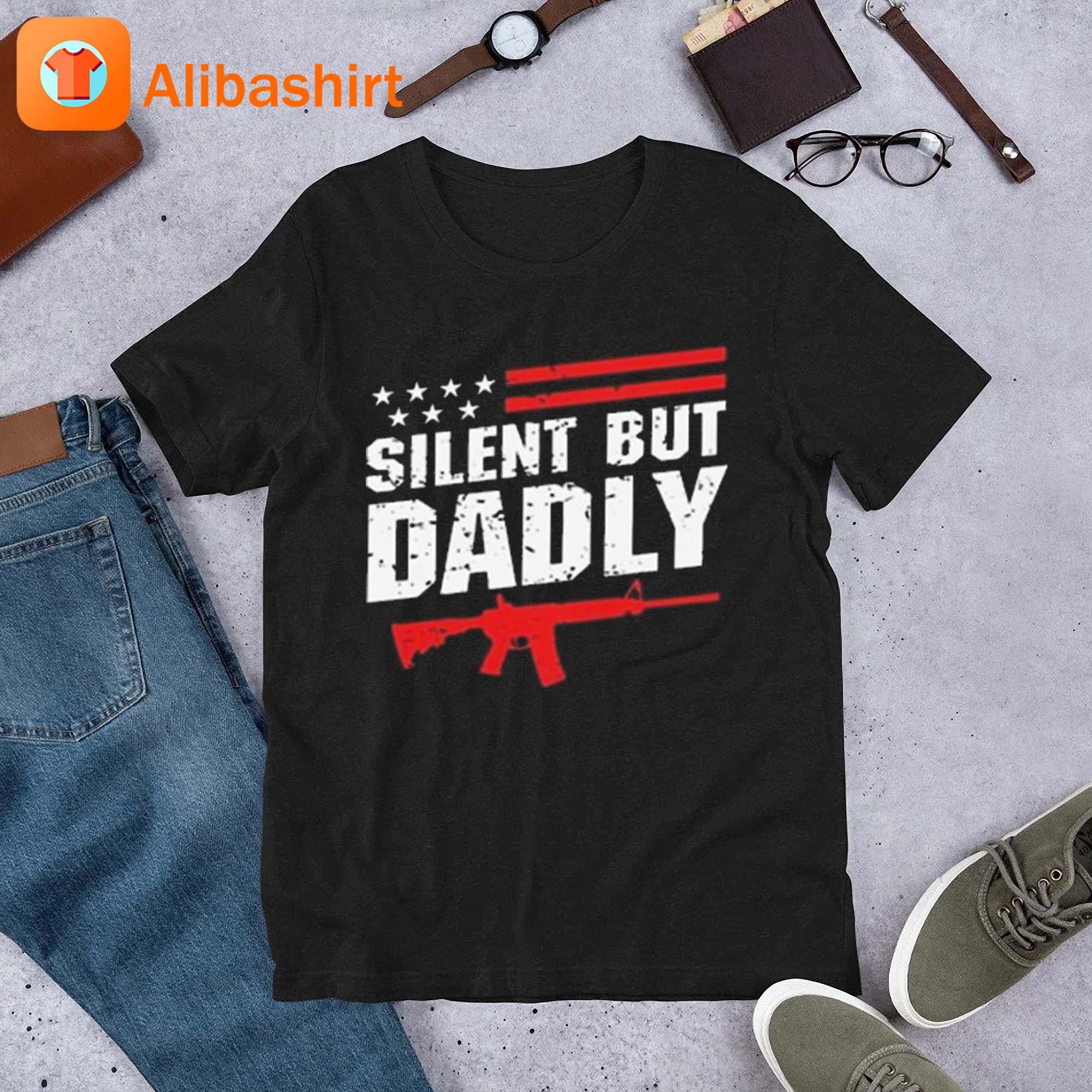 Silent But Dadly Father's Day Gift T-Shirt