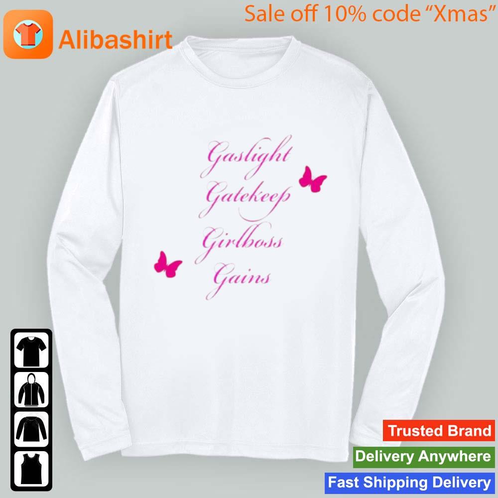 gaslight gatekeep girlboss gains inspirational board T-Shirt Longsleeve t-shirt
