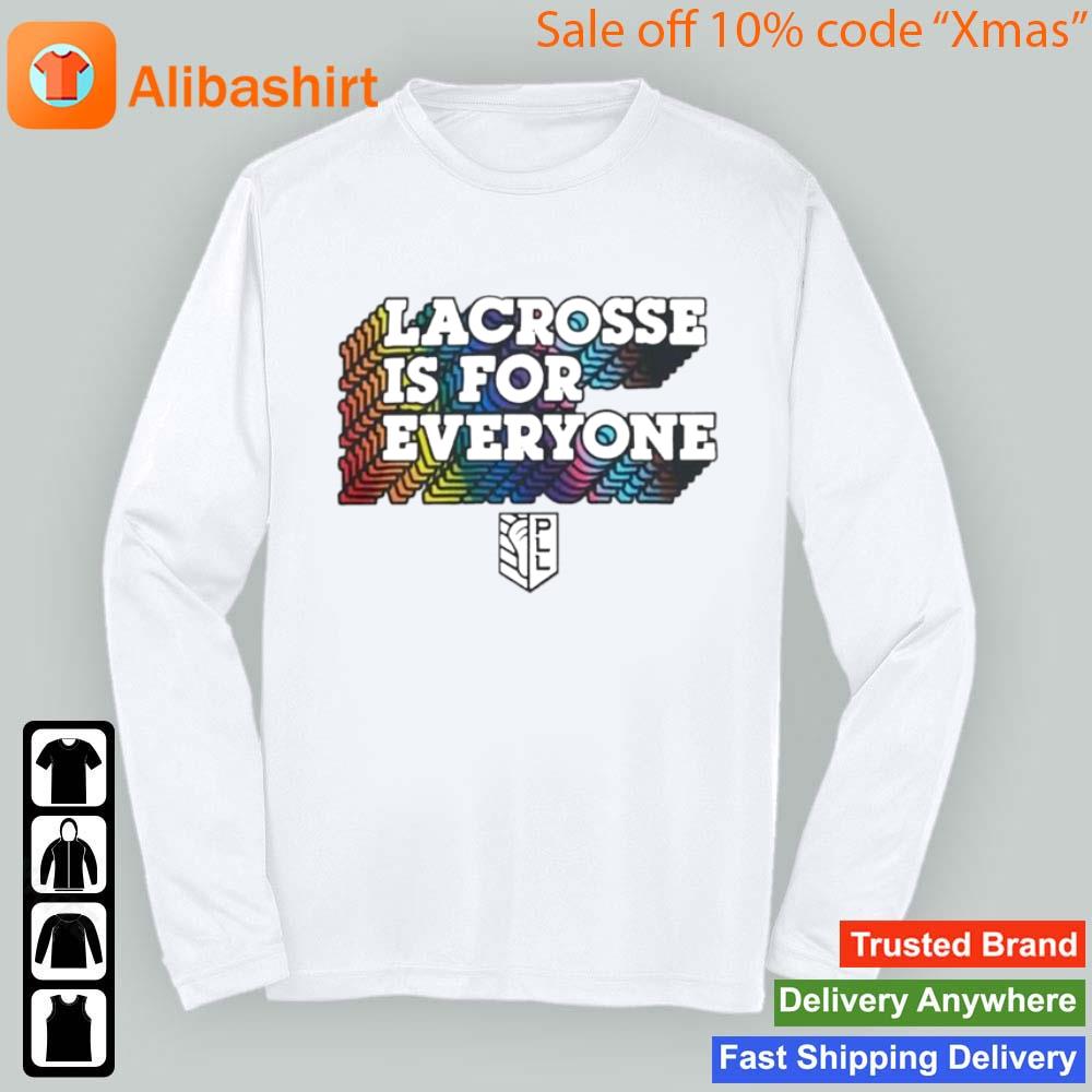 lacrosse is for everyone league champion pride T-Shirt Longsleeve t-shirt