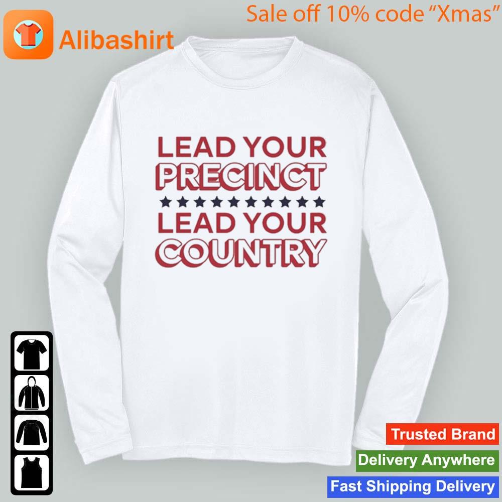 Alyssa Goncales Lead Your Precinct Lead Your Country Shirt Longsleeve t-shirt