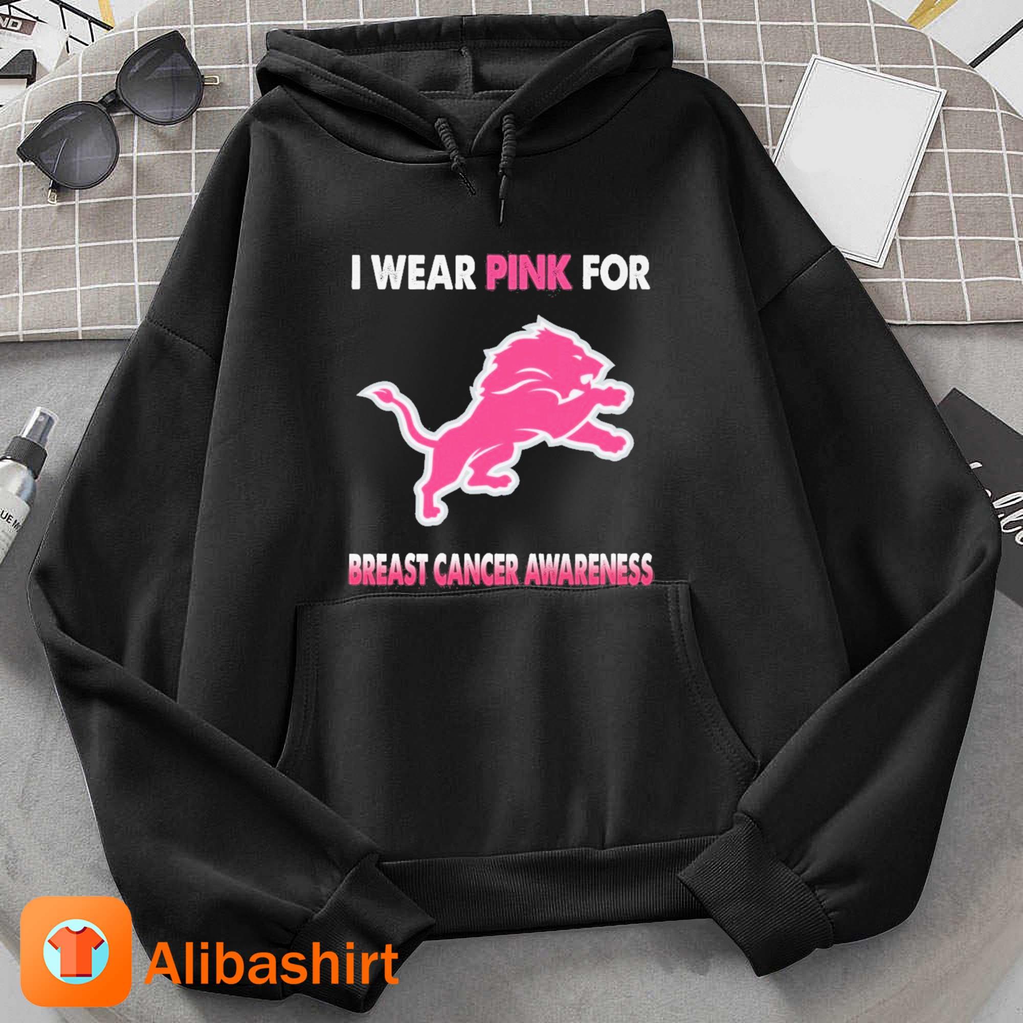 Detroit Lions I Wear Pink For Breast Cancer Awareness 2023 Shirt Hoodie