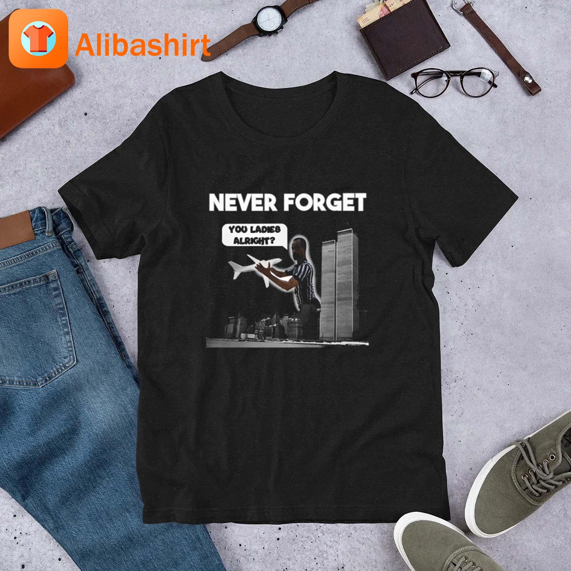 Degenerated Never Forget You Ladies Alright T-Shirt