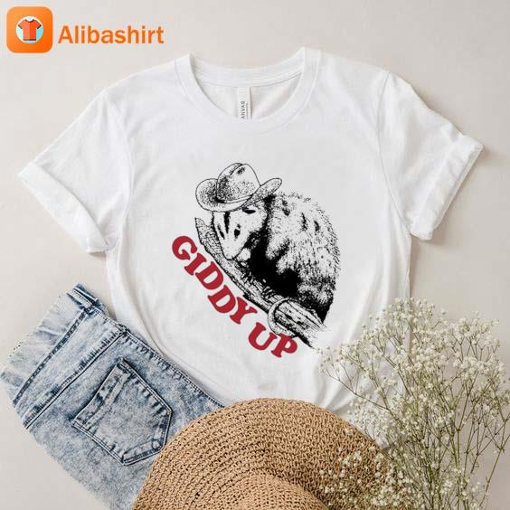 Giddy Up Opossum Shirt