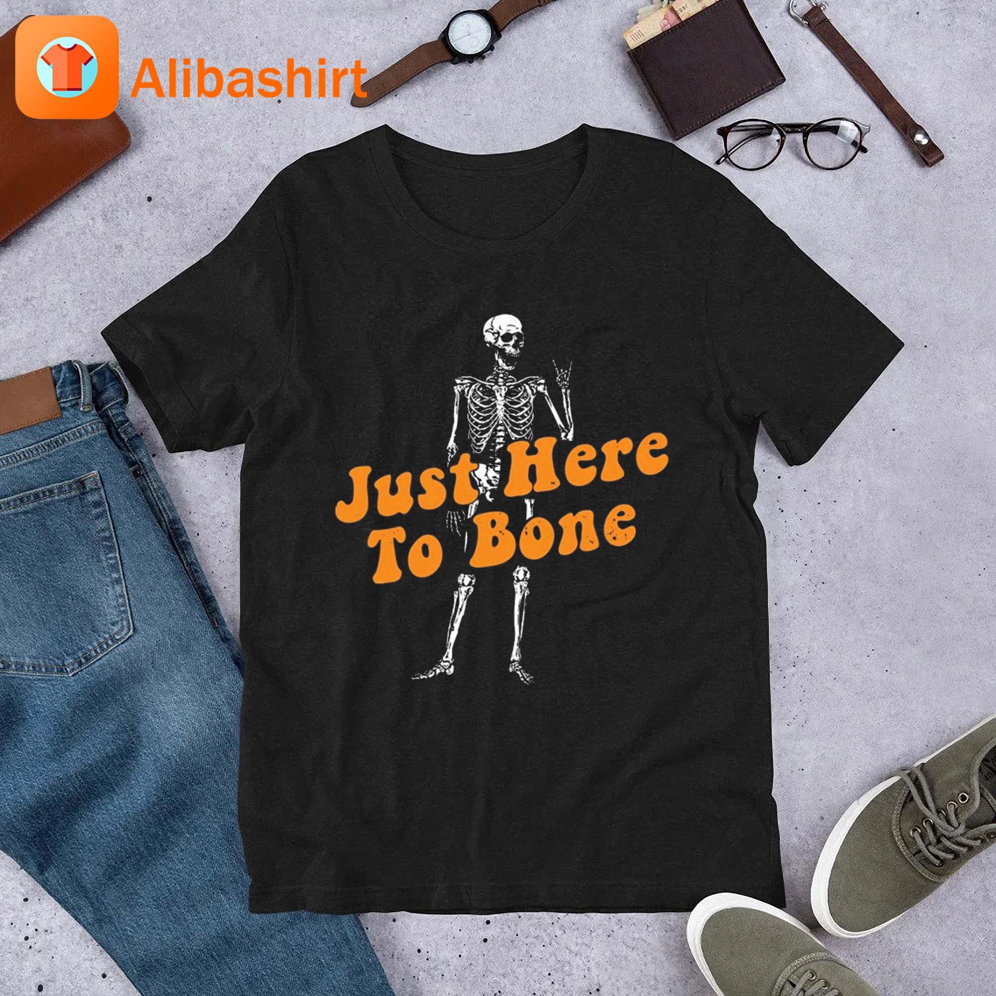 Just Here To Bone Skeleton Halloween 2023 Shirt