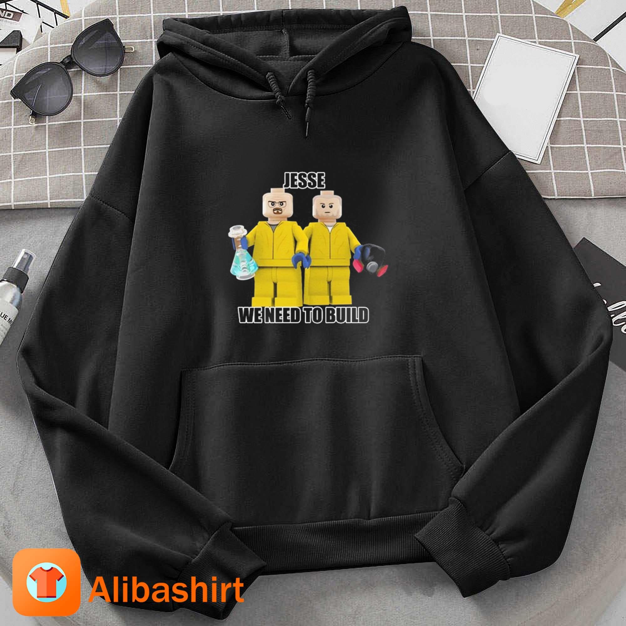 Mr Goofy Ahh Jesse We Need To Build Shirt Hoodie