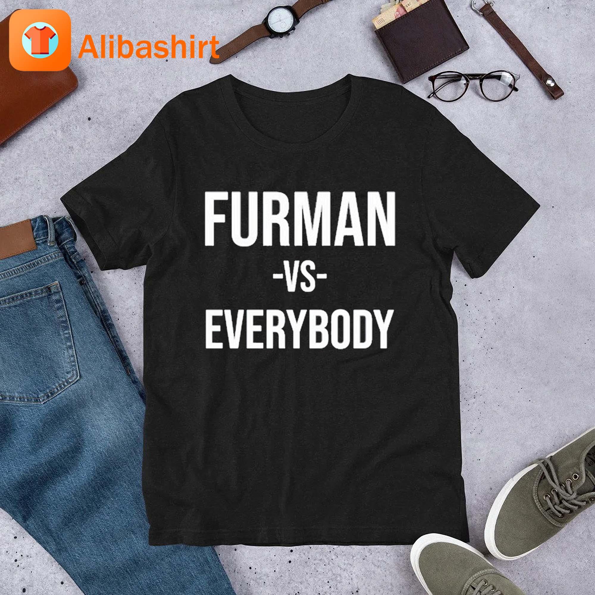 Furman Vs Everybody T-Shirt