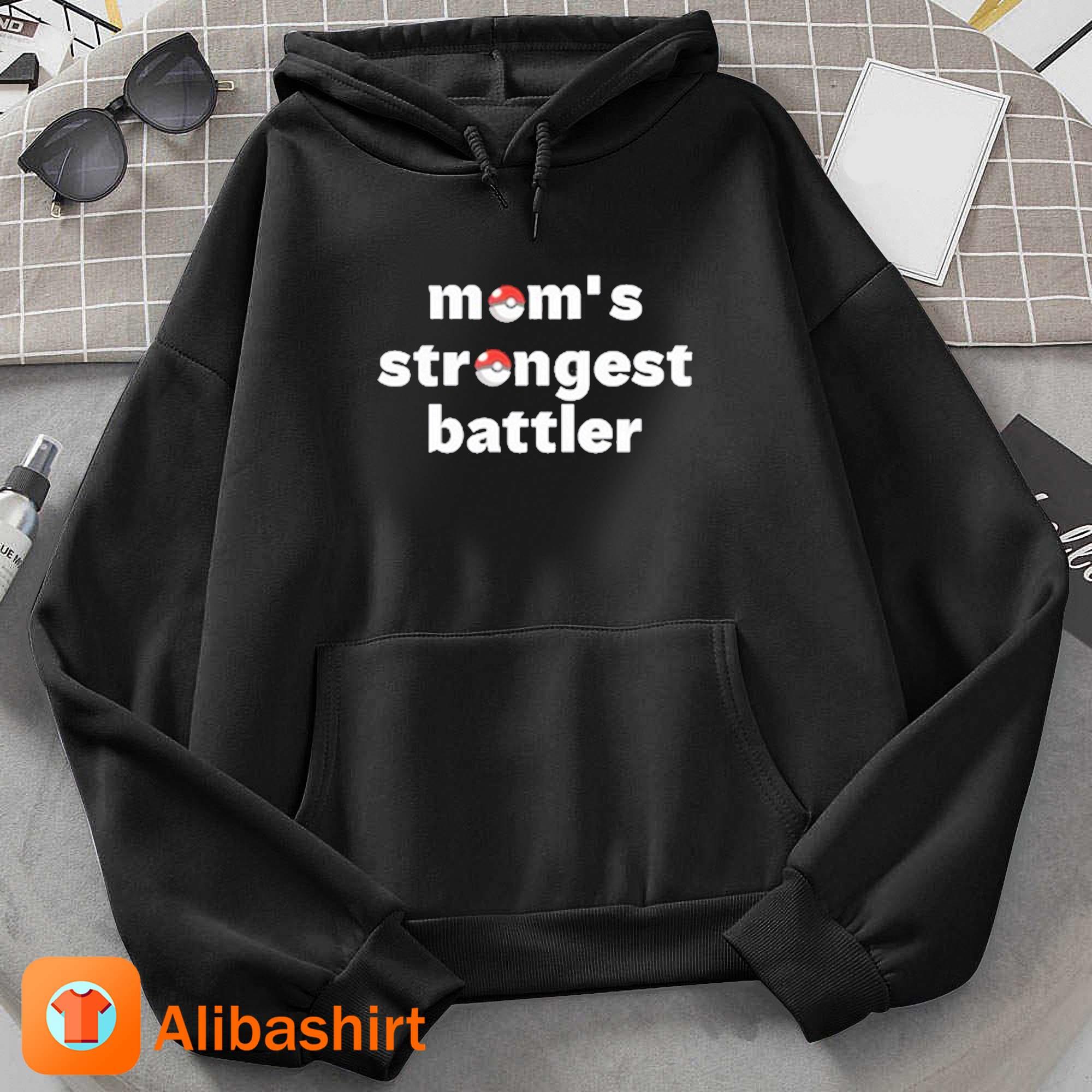 Mom's Strongest Battler T-Shirt Hoodie