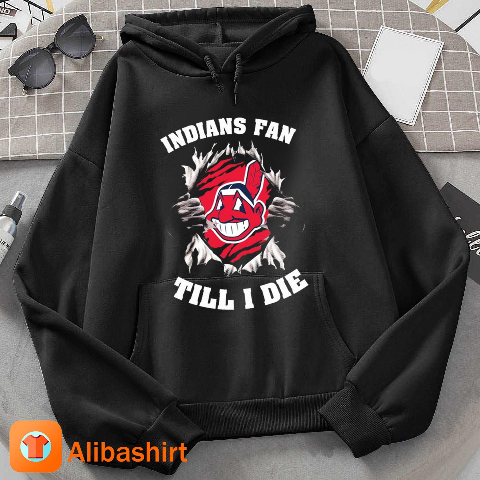 Official Blood Inside Me Cleveland indians Fan Till I Die Shirt, hoodie,  sweater, long sleeve and tank top