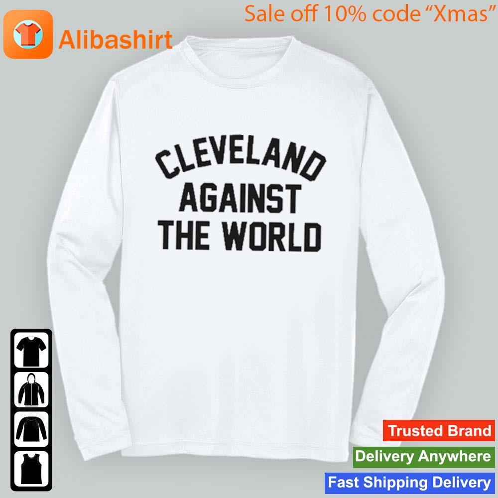 Official Cleveland Against The World Shirt Longsleeve t-shirt