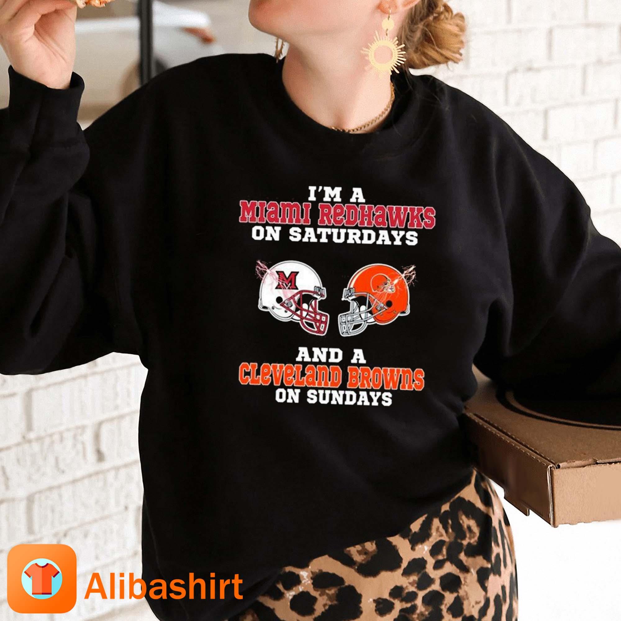 I'M A Miami Redhawks On Saturdays And A Cleveland Browns On Sundays 2023 T  Shirt, hoodie, sweater, long sleeve and tank top