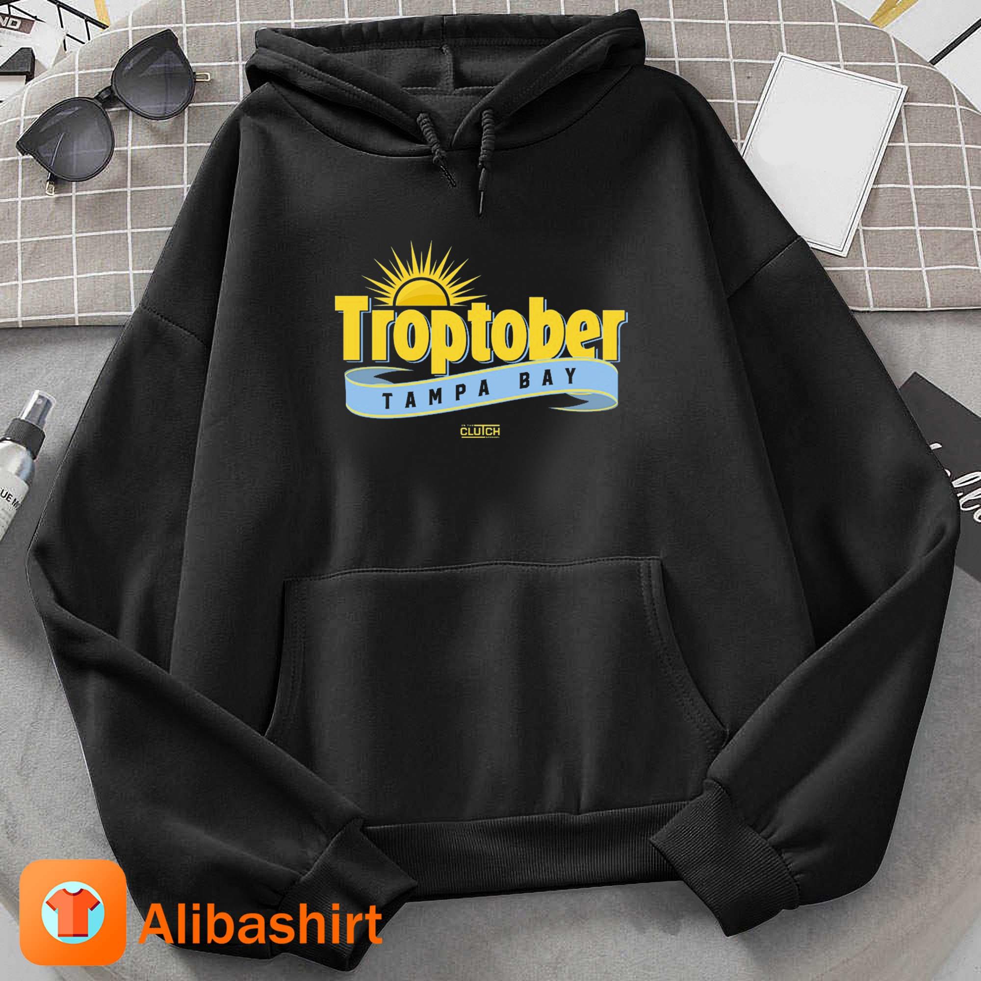 Troptober Tampa Bay Rays Shirt, hoodie, sweater and long sleeve