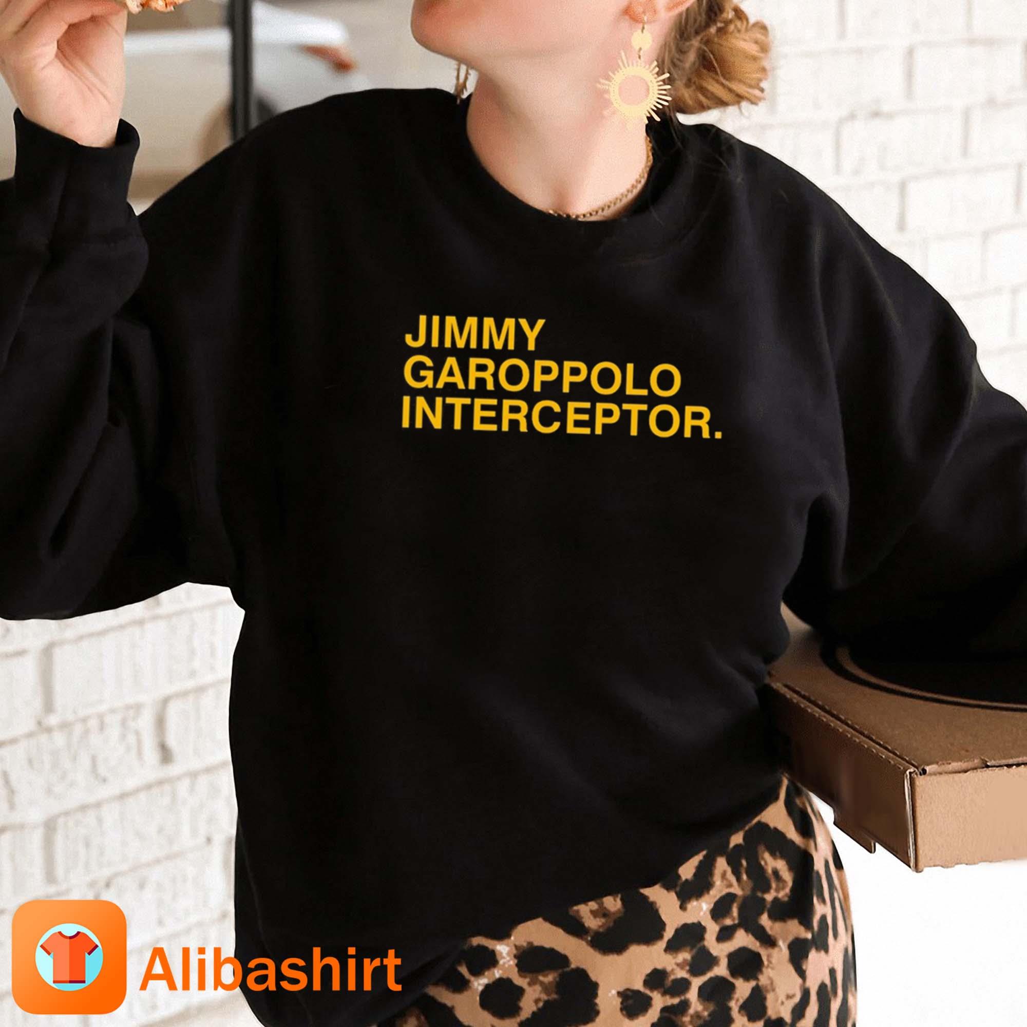 Official jimmy garoppolo interceptor shirt, hoodie, sweatshirt for men and  women