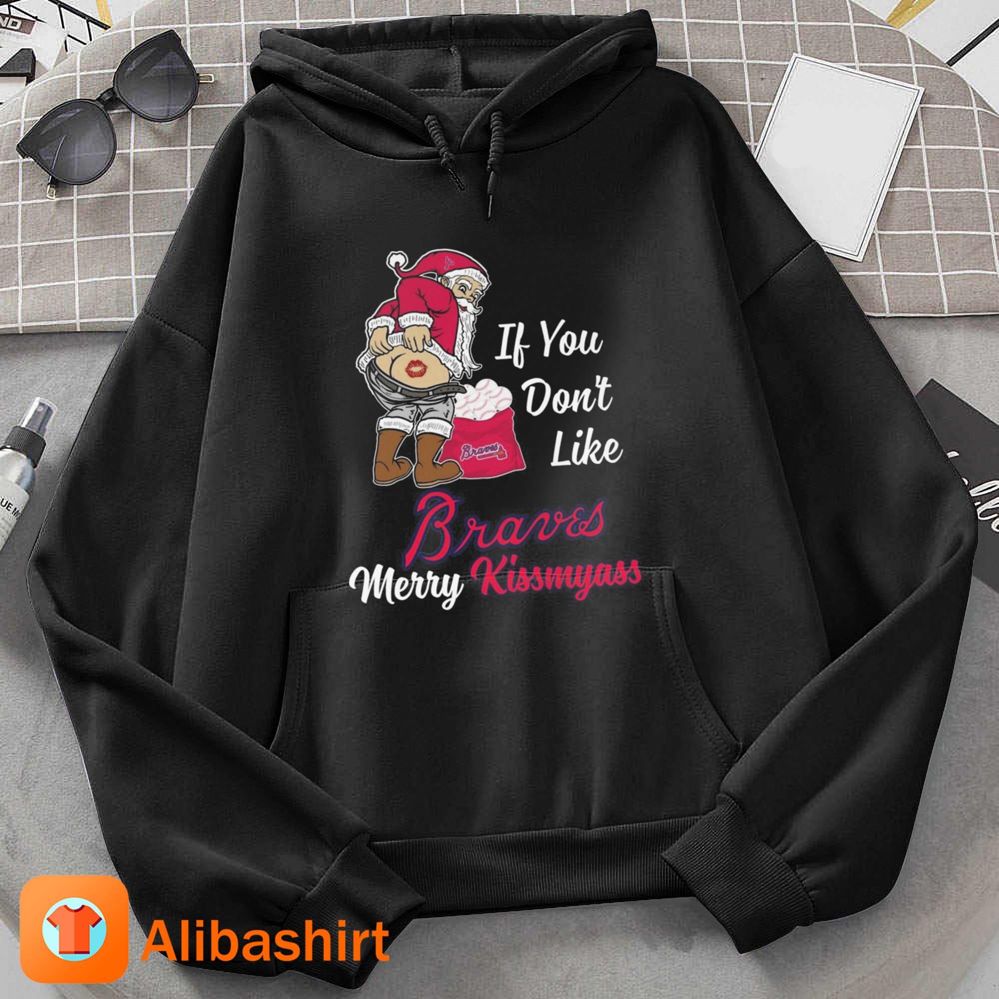 Funny Santa if you don't like Atlanta Braves Merry Kissmyass shirt